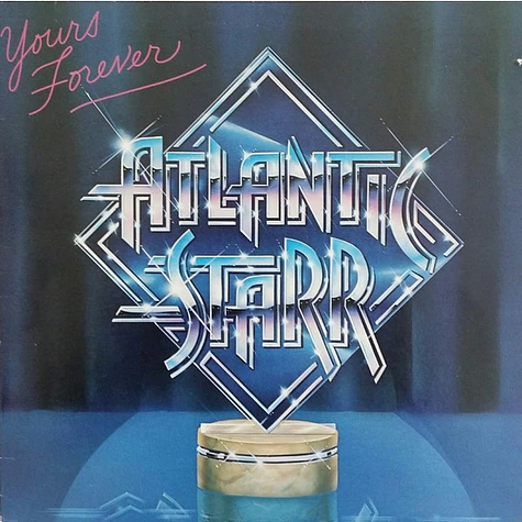 Atlantic Starr - Yours Forever