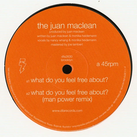Juan MacLean - What Do You Feel Free About?