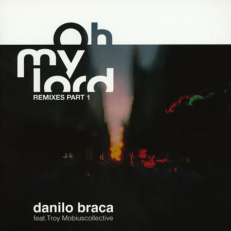 Danilo Braca - Oh My Lord Remixes Part 1