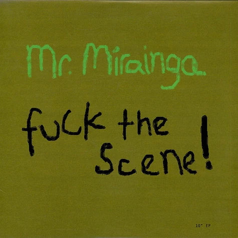 Mr. Mirainga - Fuck The Scene!