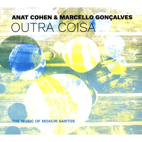 Anat Cohen & Marcello Goncalves - Outra Coisa