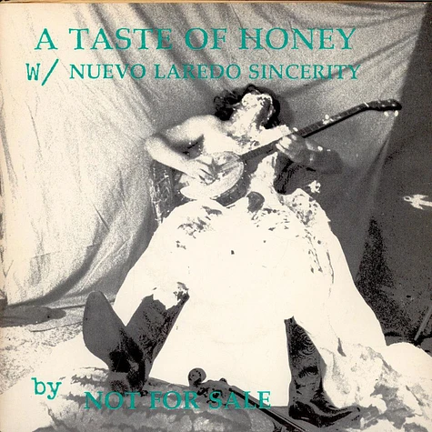 Not For Sale - Taste Of Honey / Nuevo Laredo Sincerity