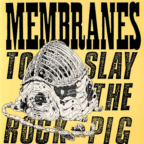 The Membranes - To Slay The Rock-Pig