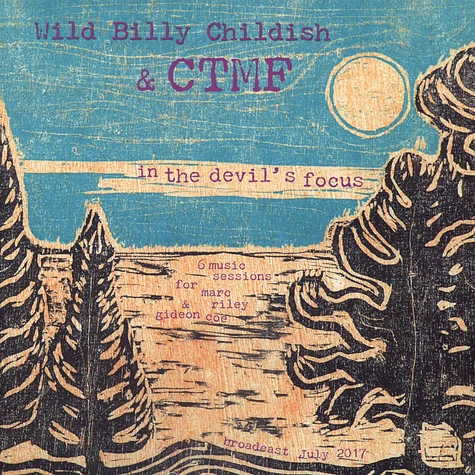 Billy Childish & CTMF - In The Devil’s Focus