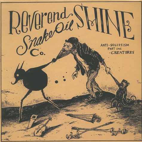 Reverend Shine Snake Oil Co. - Anti-Solipsism pt. 1 - Creatures