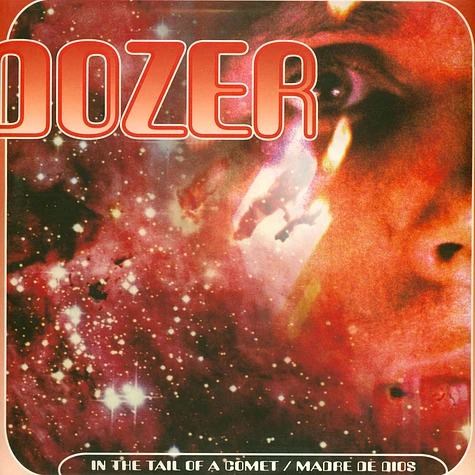 Dozer - In The Tail Of A Comet / Madre De Dios