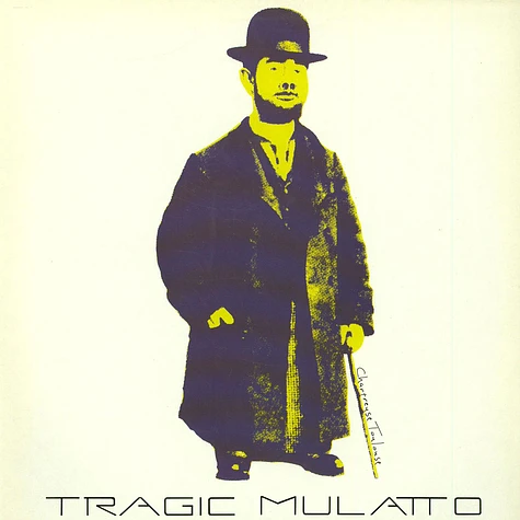 Tragic Mulatto - Chartreuse Toulouse