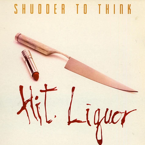 Shudder To Think - Hit Liquor