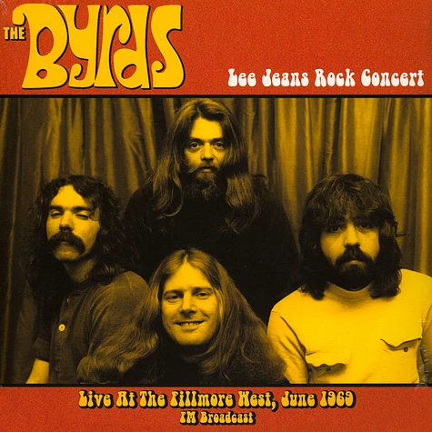 Byrds - Lee Jeans Rock Concert - Live At The Fillmore West 1969