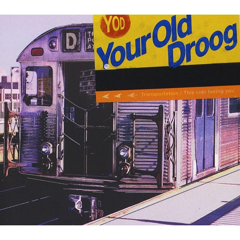 Your Old Droog - Transportation