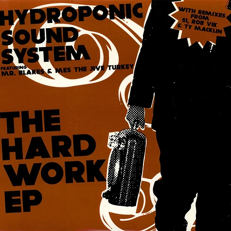 Hydroponic Sound System - The Hard Work Ep