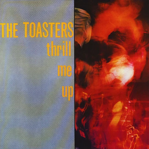 The Toasters - Thrill Me Up