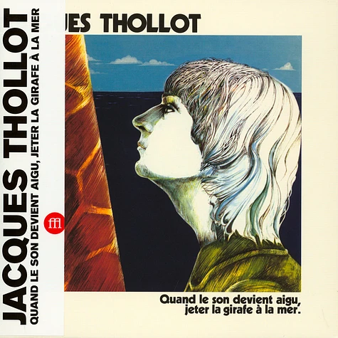 Jacques Thollot - Quand Le Son Devient Aigu, Jeter La Girafe à La Mer