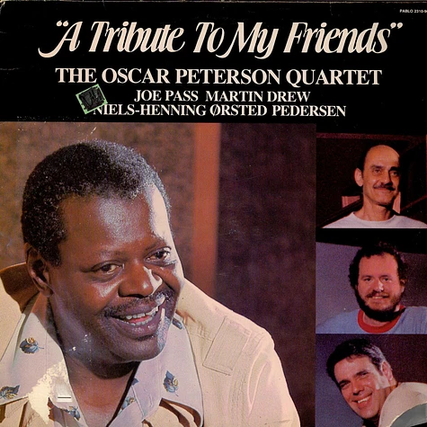 The Oscar Peterson Quartet - A Tribute To My Friends