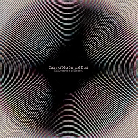 Tales Of Murder And Dust - Hallucination Of Beauty