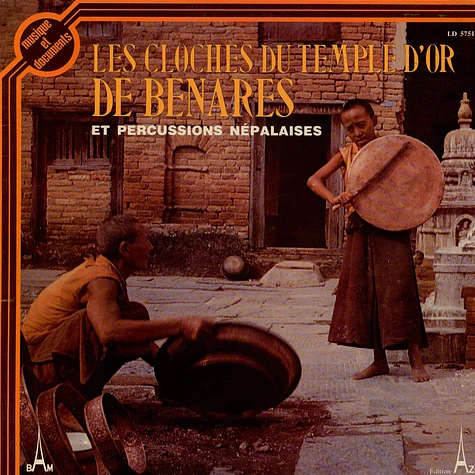 Unknown Artist - Les Cloches Du Temple D'or De Bénarès Et Percussions Népalaises