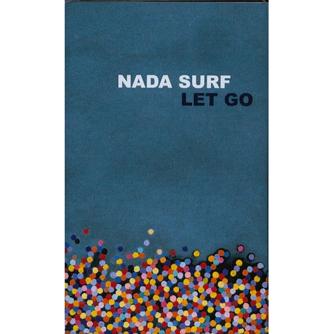 Nada Surf - Let Go 15th Anniversary Cassette Store Day Edition