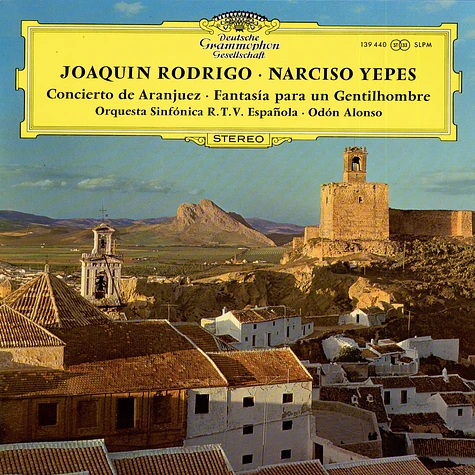 Joaquín Rodrigo · Narciso Yepes - Orquesta Sinfónica De RTVE · Odón Alonso - Concierto De Aranjuez / Fantasía Para Un Gentilhombre