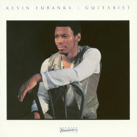 Kevin Eubanks - Guitarist