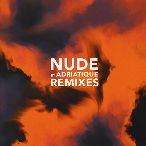Adriatique - Nude Remixes