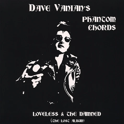 Dave Vanian's Phantom Chords - Loveless & The Damned (The Lost Album)