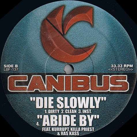 Canibus - Life Liquid / Die Slowly / Abide By