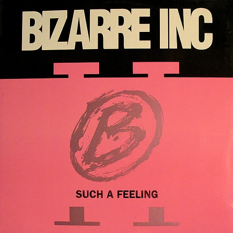 Bizarre Inc - Such A Feeling