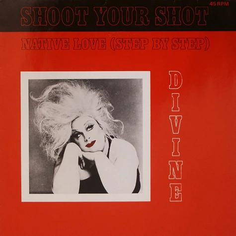Divine - Shoot Your Shot / Native Love (Step By Step)