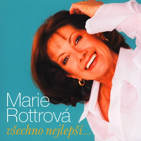 Marie Rottrova - Vsechno Nejlepsi...