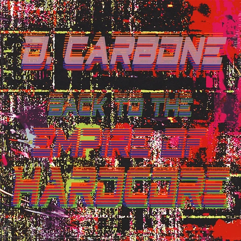 D. Carbone - Back To The Empire Of Hardcore Vtss & 14anger Remixes