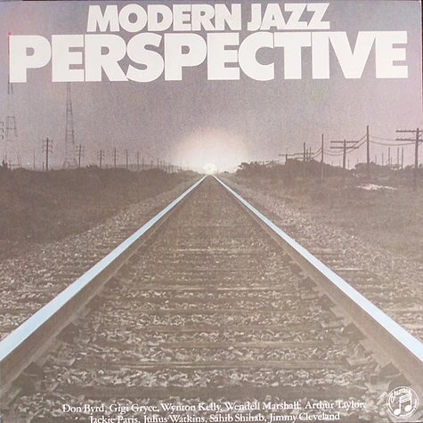 Donald Byrd, Gigi Gryce, Wynton Kelly, Art Taylor, Jackie Paris, Julius Watkins, Sahib Shihab, Jimmy Cleveland - Modern Jazz Perspective