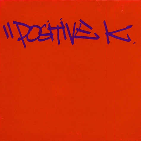 Positive K - The Skills Dat Pay Da Bills