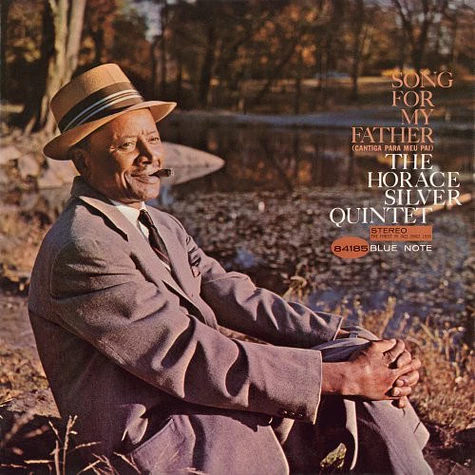 The Horace Silver Quintet - Song For My Father