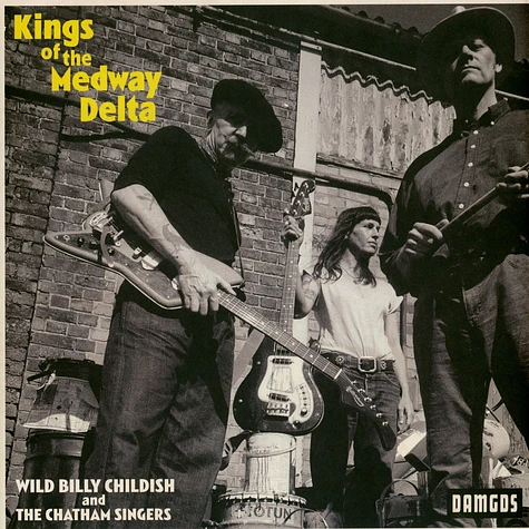 Wild Billy Childish & The Chatham Singers - Kings Of The Medway Delta