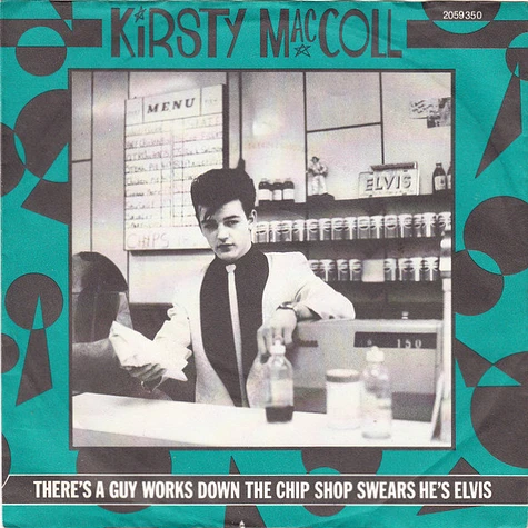 Kirsty MacColl - There's A Guy Works Down The Chip Shop Swears He's Elvis