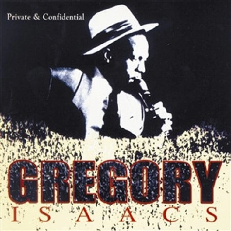 Gregory Isaacs - Private & Confidential