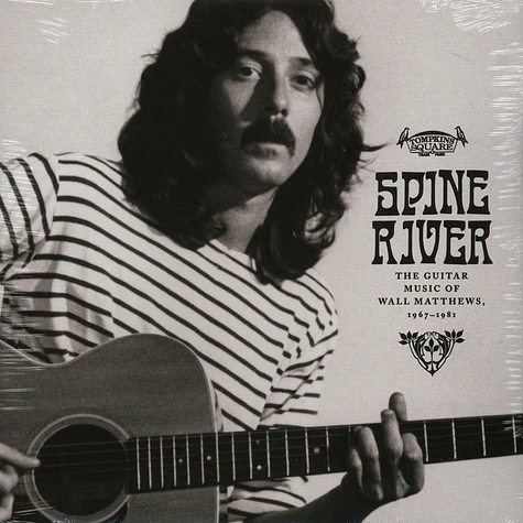 Wall Matthews - Spine River: The Guitar Music Of...1967-1981