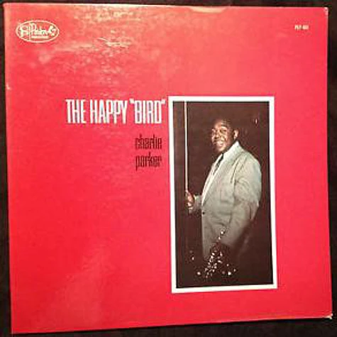 Charlie Parker - The Happy "Bird"