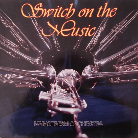 Mainstream Orchestra - Switch on the Music