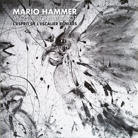 Mario Hammer And The Lonely Robot - L'esprit De L'escalier Remixes
