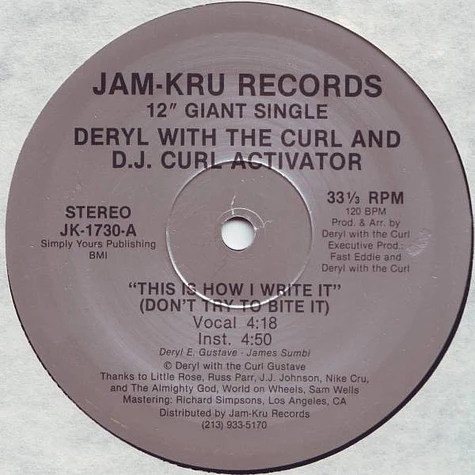 Deryl With The Curl And DJ Curl Activator - This Is How I Write It (Don't Try To Bite It) / Curl Activate
