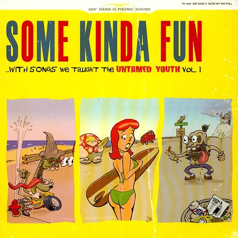 V.A. - Some Kinda Fun ...With Songs We Taught The Untamed Youth Vol. 1