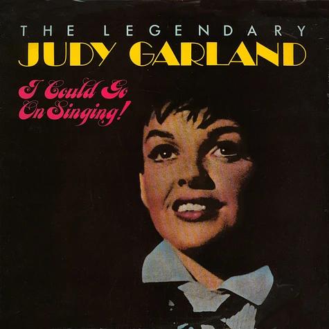 Judy Garland - The Legendary Judy Garland: I Could Go On Singing