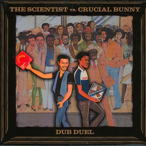 Scientist, Crucial Bunny - Dub Duel: The Scientist Vs. Crucial Bunny