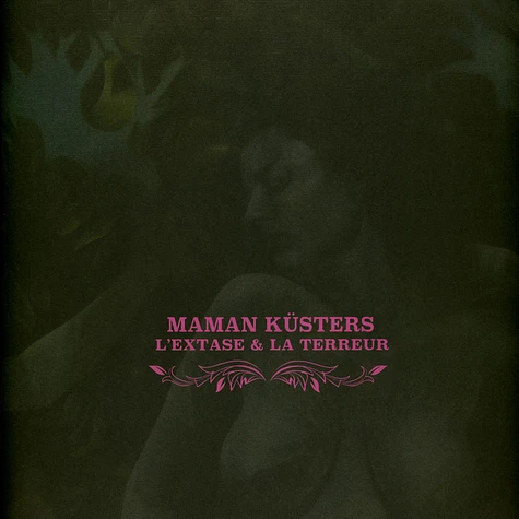 Maman Küsters - L'Extase & La Terreur EP The Hacker & Years Of Denial Remixes