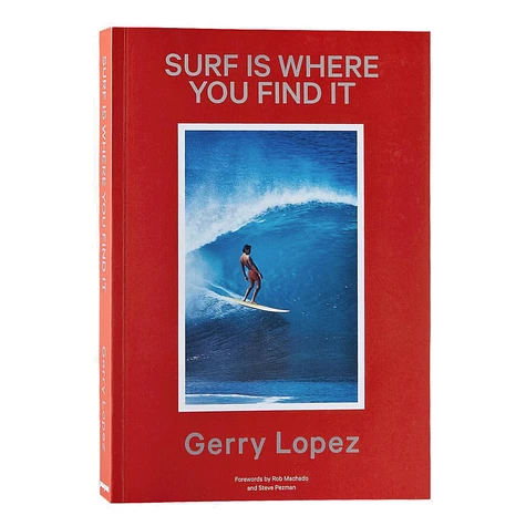 Gerry Lopez - Surf Is Where You Find It