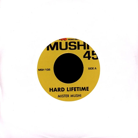 Mister Mushi - Hard Lifetime