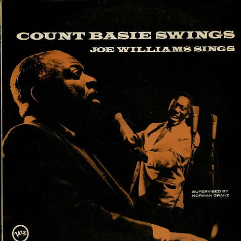 Count Basie / Joe Williams - Count Basie Swings And Joe Williams Sings