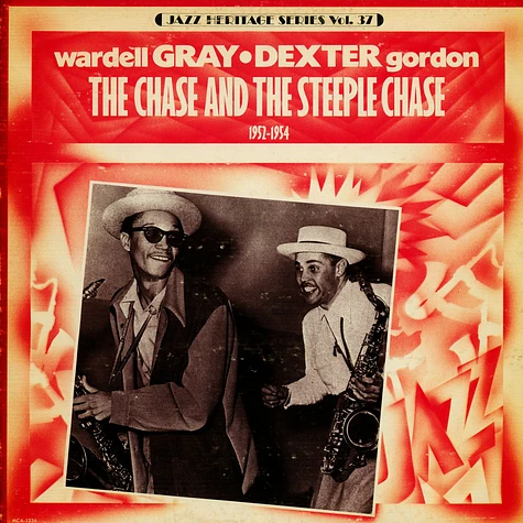Wardell Gray / Dexter Gordon - Paul Quinichette And His Orchestra - The Chase And The Steeple Chase