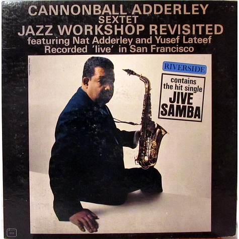 Cannonball Adderley Sextet - Jazz Workshop Revisited